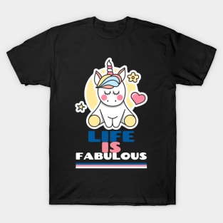 Life is Fabulous T-Shirt